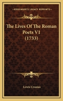 The Lives Of The Roman Poets V1 1164924346 Book Cover