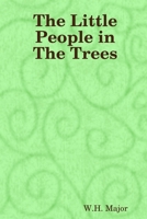 The Little People in The Trees 0359477720 Book Cover