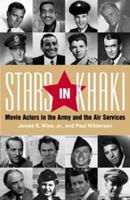 Stars in Khaki: Movie Actors in the Army and the Air Services 1557509581 Book Cover