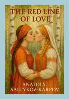 The Red Line of Love: Each story follows its own path, yet both explore the quiet intensity of love between women, the l B0GKCY4393 Book Cover