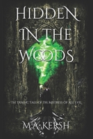 Hidden in the Woods: The Tragic Tale of the Mistress of All Evil (Scary Faerie Tales) B08J5HJ676 Book Cover