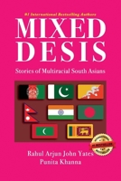 Mixed Desis: Stories of Multiracial South Asians B0CVLF62TP Book Cover