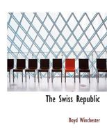 The Swiss Republic 9366385176 Book Cover