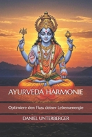Ayurveda Harmonie: Optimiere den Fluss deiner Lebensenergie (Editions AH) (German Edition) B0F8WC9376 Book Cover