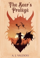 The Seer's Protege (Dragons of Trelerra) B0GGNNDN3X Book Cover