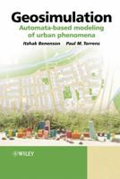 Geosimulation: Automata-based modeling of urban phenomena 0470843497 Book Cover