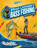 Brian Latimer's Bass Fishing Activity Book 1647556090 Book Cover