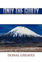 Only the Guilty 1477238042 Book Cover