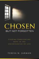 Chosen But Not Forgotten 1793955638 Book Cover