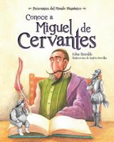 Conoce a Miguel de Cervantes ( Get to Know Miguel de Cervantes ) Spanish Edition 1614353468 Book Cover