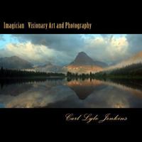 Imagician: Visionary Painting and Photography by Carl Lyle Jenkins 1481916572 Book Cover