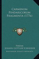 Carminum Pindaricorum Fragmenta (1776) 1272176894 Book Cover