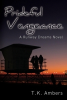 Prideful Vengeance: A Runway Dreams Novel B0CQPLZHDK Book Cover