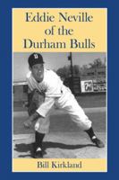 Eddie Neville of the Durham Bulls 0786477393 Book Cover