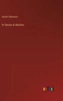 In faccia al destino 3368061798 Book Cover