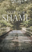 Not for Shame 166281870X Book Cover