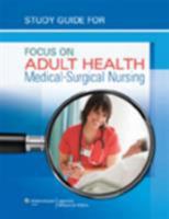 Study Guide for Focus on Adult Health: Medical-Surgical Nursing 1582558868 Book Cover
