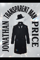 Transparent Man B0HK8RL8Z3 Book Cover
