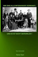 Wir sind alle miteinander verwandt und es ist nicht gefaehrlich 1480054895 Book Cover