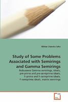 Study of Some Problems Associated with Semirings and Gamma Semirings 3639242823 Book Cover