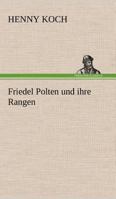 Friedel Polten Und Ihre Rangen 3842491328 Book Cover