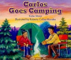 Carlos Goes Camping, Fiction Grade 3: Level C 0757897932 Book Cover