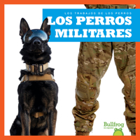 Los perros militares (Military Dogs) (Bullfrog Books Spanish Edition: Los Trabajos de los perros null Book Cover