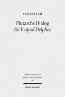 Plutarchs Dialog de E Apud Delphos: Eine Studie. Ratio Religionis Studien II 3161526910 Book Cover