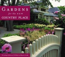 Gardens for the New Country Place: The Landscape Architecture of Ed Hollander and Maryanne Connelly 0823020770 Book Cover