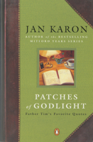 Patches of Godlight: Father Tim's Favorite Quotes (Mitford Years) 014200197X Book Cover