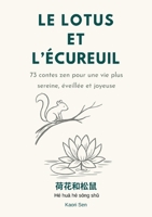 Le lotus et l écureuil: 73 contes zen pour une vie plus sereine, éveillée et joyeuse (French Edition) 2322636401 Book Cover