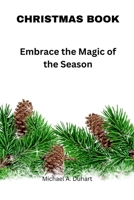 Christmas book: Embrace the beauty of the season B0CNP5NJ8M Book Cover