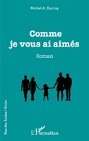 Comme je vous ai aimés: Roman (Rue Des Écoles) (French Edition) 2343214697 Book Cover