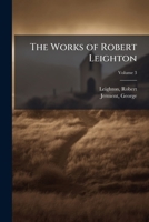 The works of Robert Leighton Volume 3 1245998021 Book Cover