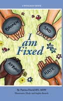 I am Fixed B07WZQ1ZTL Book Cover