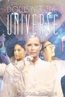 Dowsing the Universe 1628543167 Book Cover