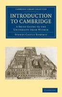 Introduction to Cambridge: A Brief Guide to the University from Within 110800346X Book Cover