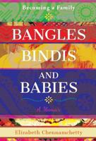 Bangles Bindis and Babies 099836150X Book Cover