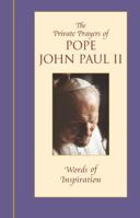 Words of Inspiration: The Private Prayers of Pope John Paul II 074344437X Book Cover