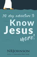 30 Day Adventure to Know Jesus More 195354908X Book Cover
