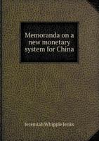 Memoranda on a New Monetary System for China 5518449259 Book Cover