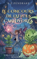 Le Concours de Laitues Carnivores (Les Mésaventures Magiques de Quibbletown) (French Edition) B0HKLJ7BPJ Book Cover