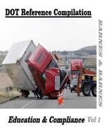 DOT Reference Compilation: Education & Compliance (DOT Compliance) 1500355364 Book Cover