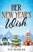 Her New Year's Wish : Special Paperback Edition 196533623X Book Cover