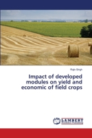 Impact of developed modules on yield and economic of field crops 6135857746 Book Cover