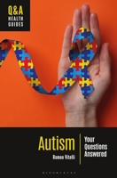 Autism: Your Questions Answered (Q&A Health Guides) B0F8BPVTP1 Book Cover