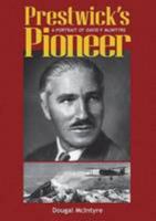 Prestwick's Pioneer: A Portrait of David McIntyre 1903953596 Book Cover