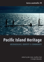 Pacific Island Heritage: Archaeology, Identity & Community 1921862475 Book Cover