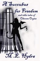A Succubus for Freedom 1479258148 Book Cover