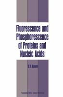 Fluorescence and Phosphorescence of Proteins and Nucleic Acids 1468407023 Book Cover